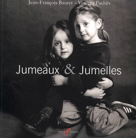 Jean-François Bauret et Vincent Paches - Jumeaux & Jumelles.