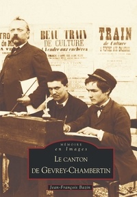 Jean-François Bazin - Le canton de Gevrey-Chambertin.