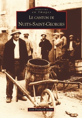 Jean-François Bazin - Le canton de Nuits-Saint-Georges.
