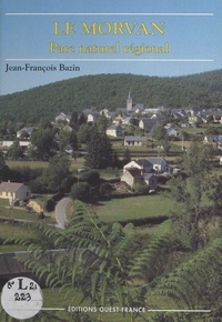 Jean-François Bazin - Le Morvan - Parc naturel régional.