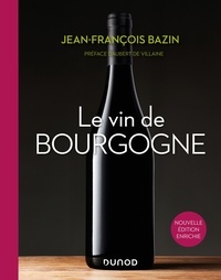Jean-François Bazin - Le vin de Bourgogne - 3e éd..