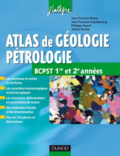 Jean-François Beaux et Jean-François Fogelgesang - Atlas de géologie-pétrologie BCPST 1re et 2e années.