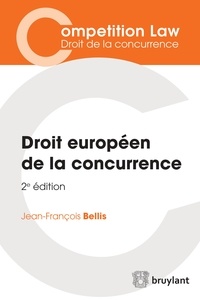 Jean-François Bellis - Droit européen de la concurrence.