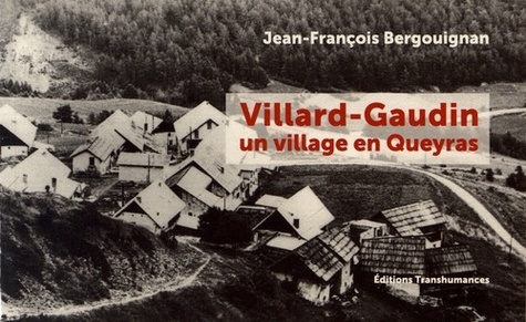 Villard-Gaudin, un village en Queyras