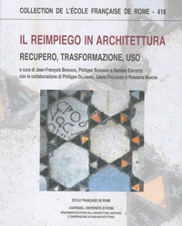 Jean-François Bernard - Il Reimpiego In Architettura - Recupero, Trasformazione, uso.