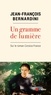 Jean-François Bernardini - Un gramme de lumière - Sur le roman Corsica-France.