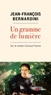 Jean-François Bernardini - Un gramme de lumière - Sur le roman Corsica-France.