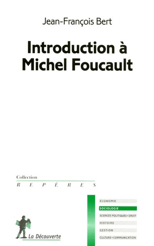 Jean-François Bert - Introduction à Michel Foucault.