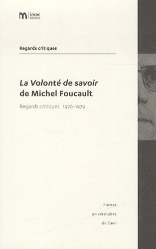 Jean-François Bert - La volonté de savoir de Michel Foucault - Regards critiques 1976-1979.