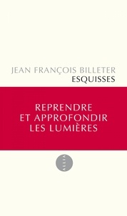 Jean-François Billeter - Esquisses.