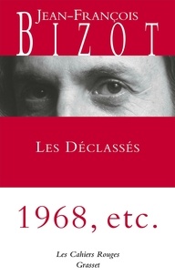 Jean-François Bizot - Les déclassés - Les Cahiers Rouges.