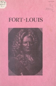 Jean-François Blattner et Hyacinthe Rigaud - Fort-Louis, monographie d'un petit village ou le destin d'une ville de Louis XIV (5). Lexique des noms propres.