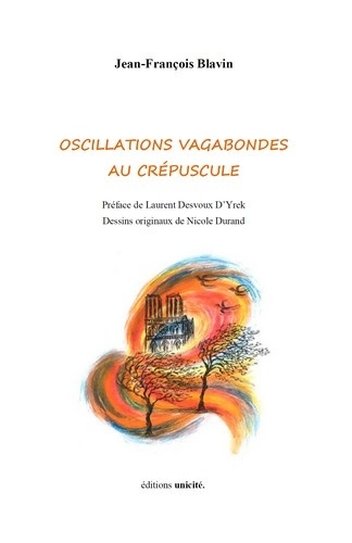 Jean-François Blavin - Oscillations vagabondes au crépuscule.