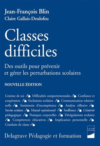 Jean-François Blin - Classes difficiles - Des outils pour prévenir et gérer les perturbations scolaires.