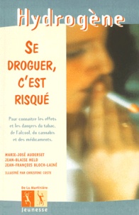 Jean-François Bloch-Lainé et Marie-José Auderset - Se Droguer, C'Est Risque.