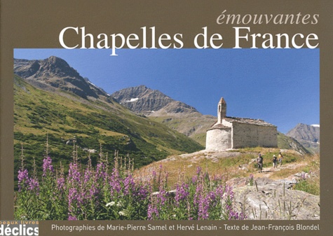 Emouvantes chapelles de France