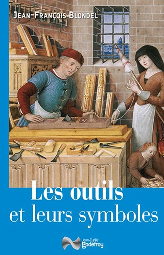 Jean-François Blondel - Les outils et leurs symboles.