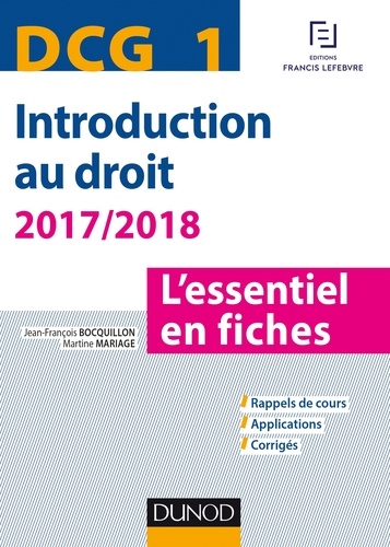 Jean-François Bocquillon et Martine Mariage - DCG 1 - Introduction au droit - 2017/2018 - 8e éd. - L'essentiel en fiches.