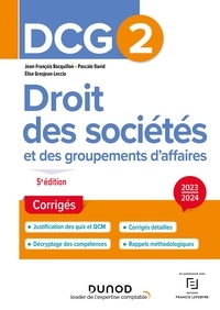 Jean-François Bocquillon et Pascale David - DCG 2 - Droit des sociétés et des groupements d'affaires - Corrigés 2023-2024.