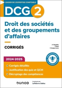 Jean-François Bocquillon et Pascale David - DCG 2 Droit des sociétés et des groupements d'affaires - Corrigés.