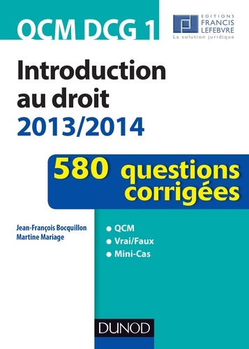 Jean-François Bocquillon et Martine Mariage - QCM DCG 1 - Introduction au droit 2013/2014 - 580 questions corrigées.