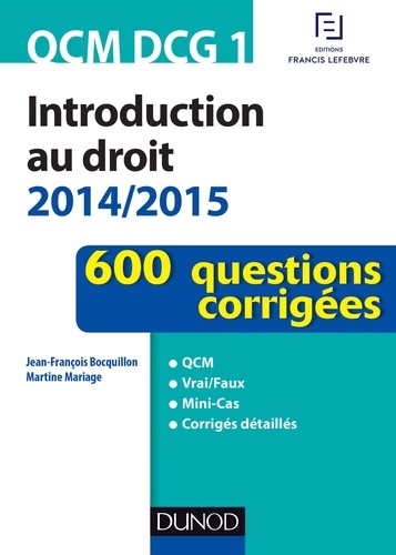Jean-François Bocquillon et Martine Mariage - QCM DCG 1 - Introduction au droit 2014/2015 - 600 questions corrigées.