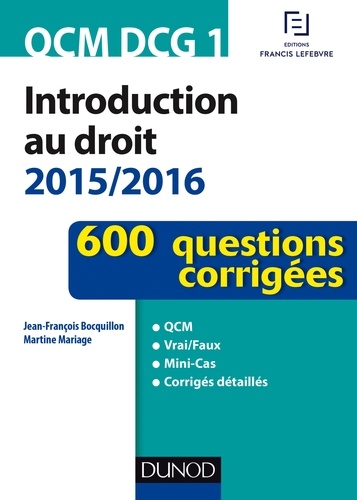 Jean-François Bocquillon et Martine Mariage - QCM DCG 1 - Introduction au droit 2015/2016 - 3e éd. - 600 questions corrigées.