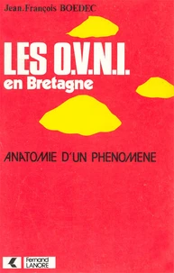 Les OVNI en Bretagne - Anatomie d'un phénomène