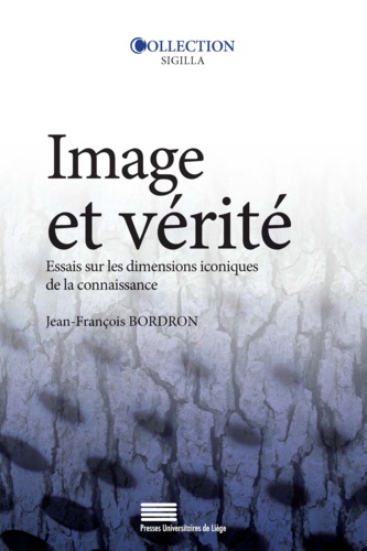 Image et vérité. Essais sur les dimensions iconiques de la connaissance