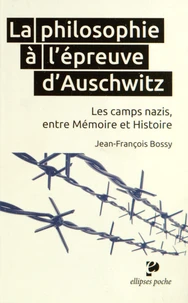 La philosophie à l'épreuve d'Auschwitz
