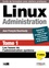 Linux Administration. Tome 1, Les bases de l'administration système 3e édition