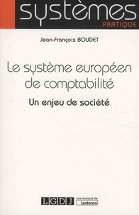 Jean-François Boudet - Le système européen de comptabilité - Un enjeu de société.