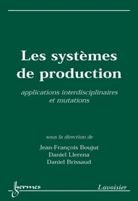 Les systèmes de production: applications interdisciplinaires et mutations