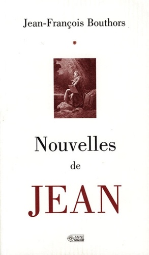 Jean-François Bouthors - Nouvelles de Jean.