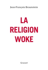 Téléchargez des livres pdf gratuits ipad La religion woke (Litterature Francaise) par Jean-François Braunstein PDF MOBI 9782246830320