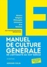 Jean-François Braunstein et Bernard Phan - Le manuel de culture générale - De l'Antiquité au XXIe siècle.