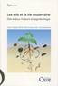 Jean-François Briat et Dominique Job - Les sols et la vie souterraine - Des enjeux majeurs en agroécologie.