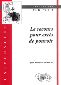 Le recours pour excès de pouvoir