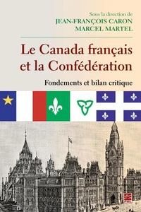 Le Canada français et la Confédération