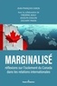 Jean-François Caron - Marginalisé - Réflexions sur l'isolement du Canada dans les relations internationales.