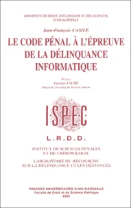 Le Code Penal A L'Epreuve De La Delinquance Informatique