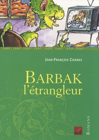 Jean-François Chabas - Barbak l'étrangleur.