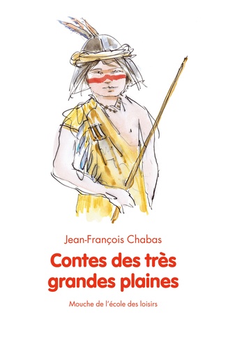 Jean-François Chabas - Contes des très grandes plaines.