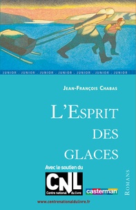 Jean-François Chabas - L'esprit des glaces.