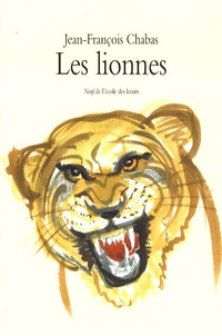Jean-François Chabas - Les lionnes.