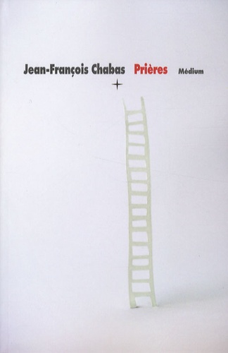 Jean-François Chabas - Prières.