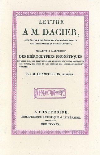 Jean-François Champollion - Lettre A M. Dacier Relative A L'Alphabet Des Hieroglyphes.