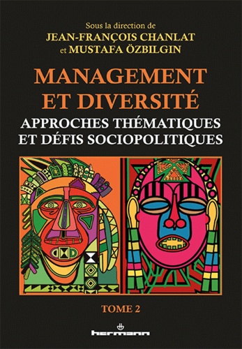 Management et diversité. Tome 2, Approches thématiques et défis sociopolitiques