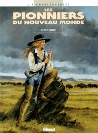 Jean-François Charles et  Ersel - Les Pionniers du Nouveau Monde Tome 8 : Petit homme.