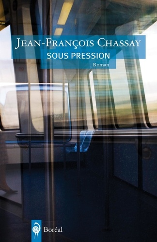 Jean-François Chassay - Sous pression.